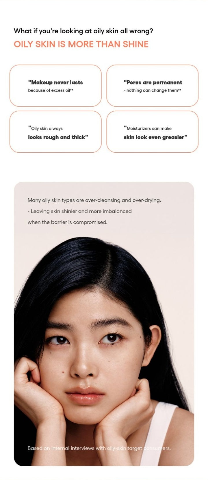 LANEIGE Balance Mode Rice Foaming Deep Cleanser official panel: What if you're looking at oily skin all wrong? OILY SKIN IS MORE THAN SHINE "Makeup never lasts because of excess oil" "Pores are permanent - nothing can change them" "Oily skin al
