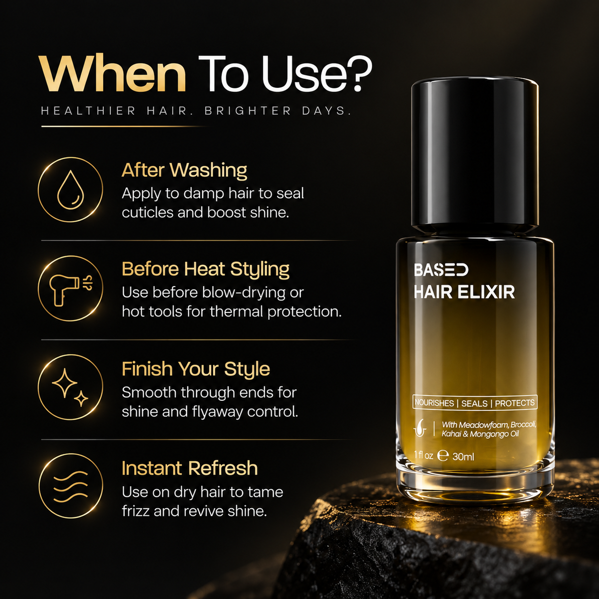 When to use BASED Hair Elixir after washing before heat styling and for refresh