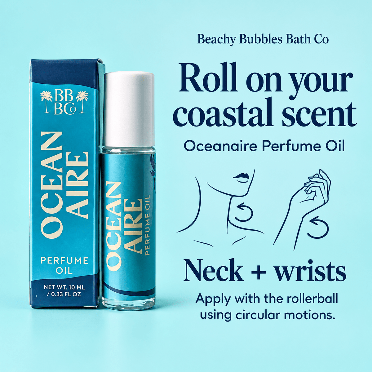 Beachy Bubbles Bath Co Oceanaire Perfume Oil application guide: use the rollerball on the neck and wrists with circular motions.
