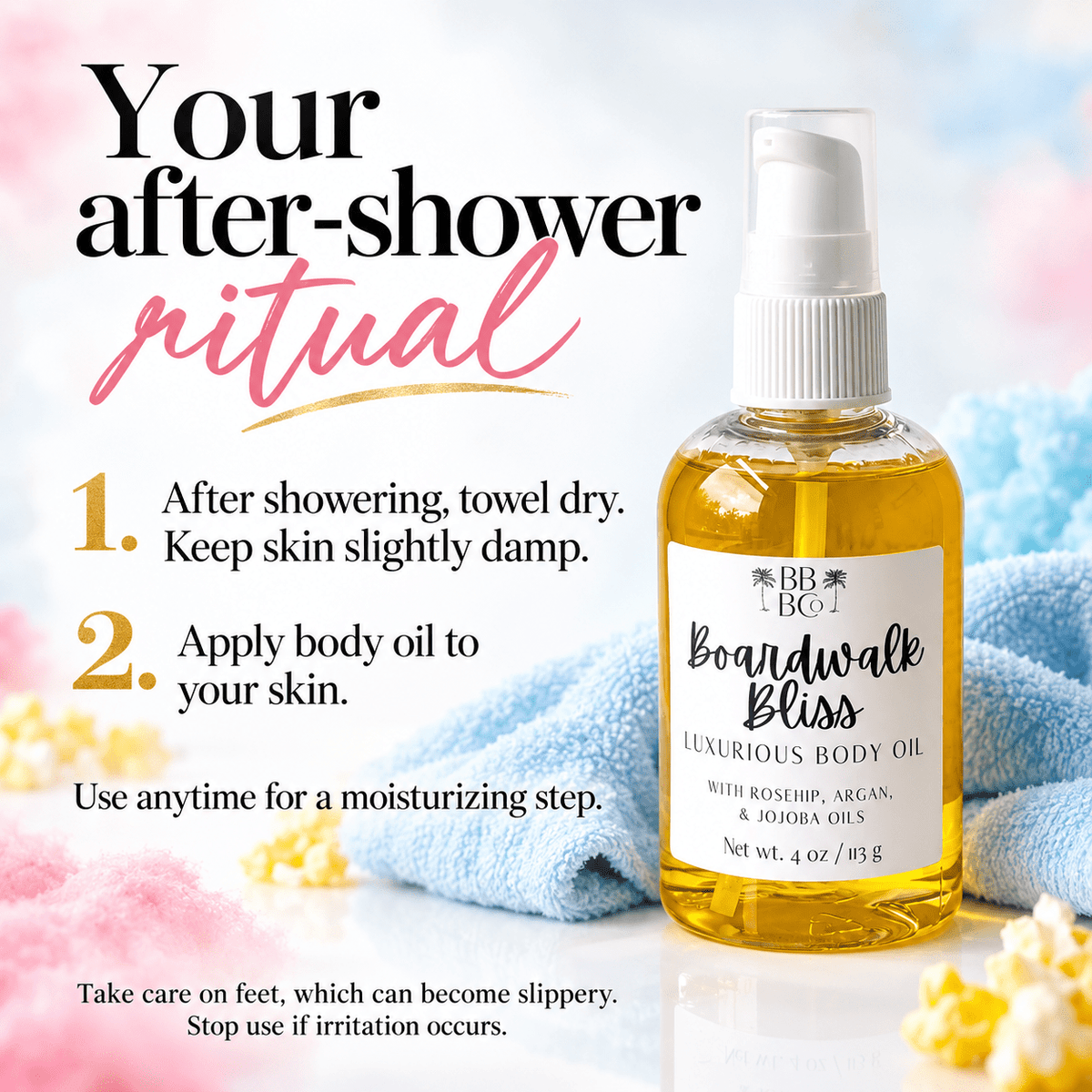 How to use Boardwalk Bliss body oil: apply after showering while skin is slightly damp; stop use if irritation occurs and take care on slippery feet