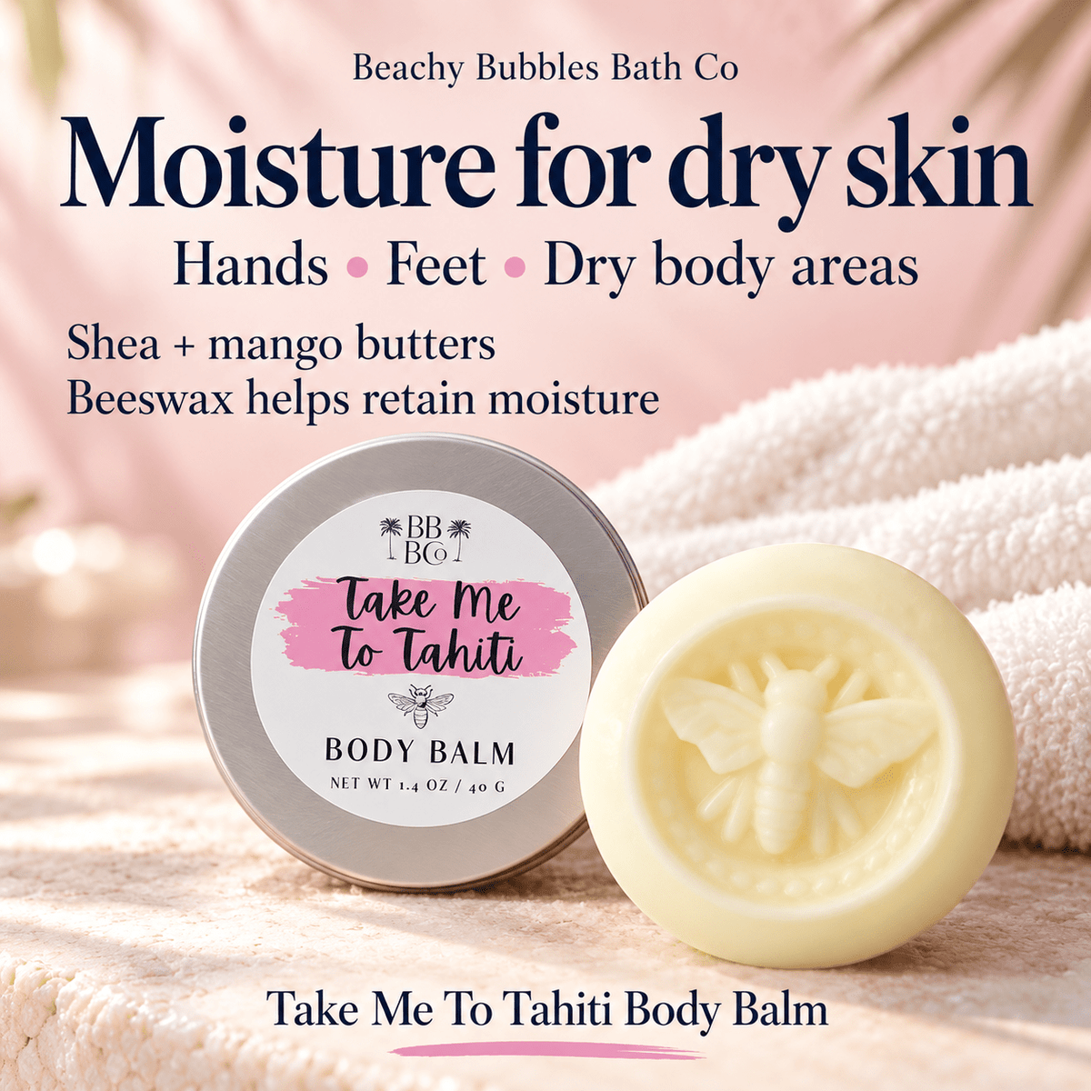 Take Me To Tahiti Body Balm moisture infographic for dry hands, feet and body areas, highlighting shea and mango butters and beeswax.