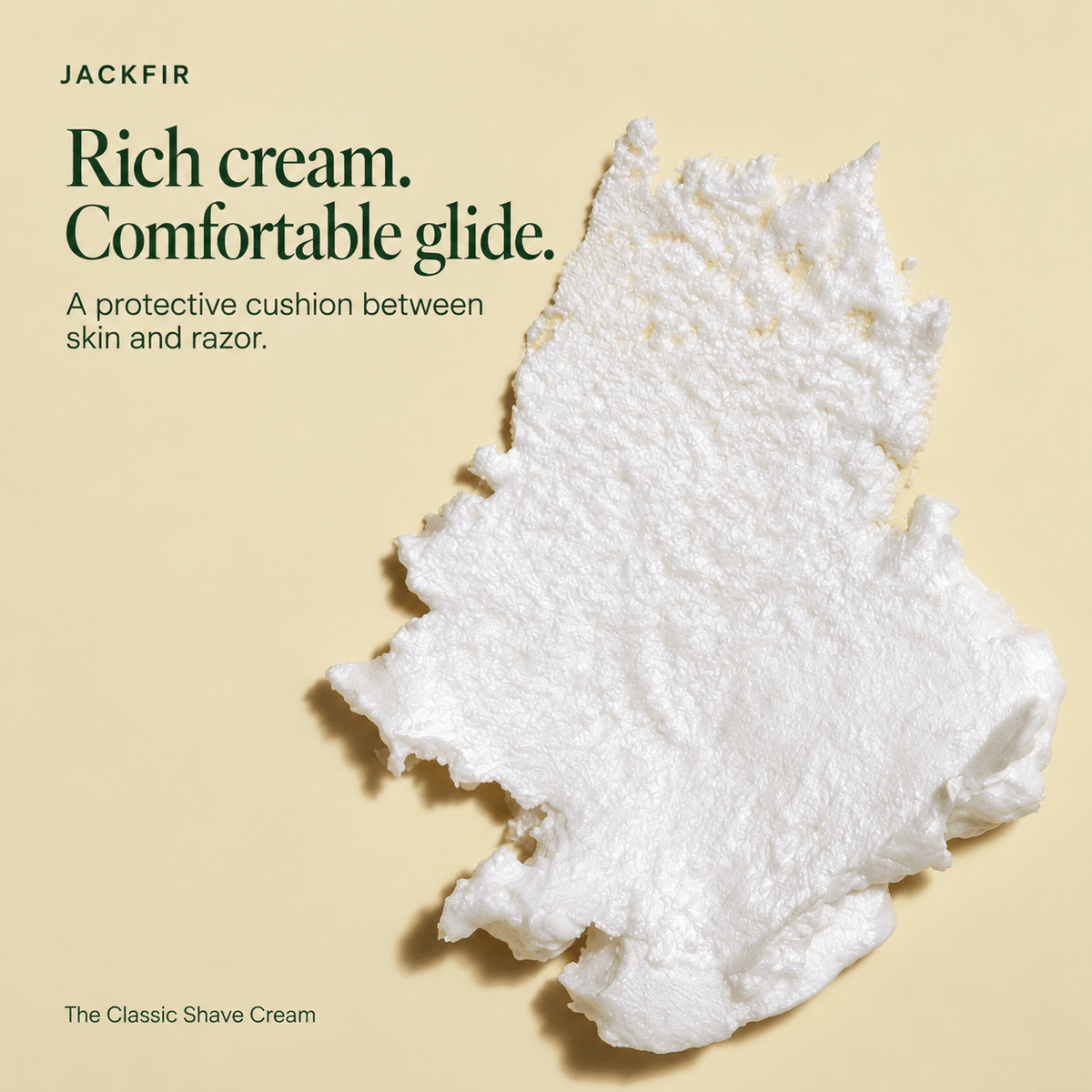 Rich white JACKFIR shaving cream texture on beige with comfortable razor glide information