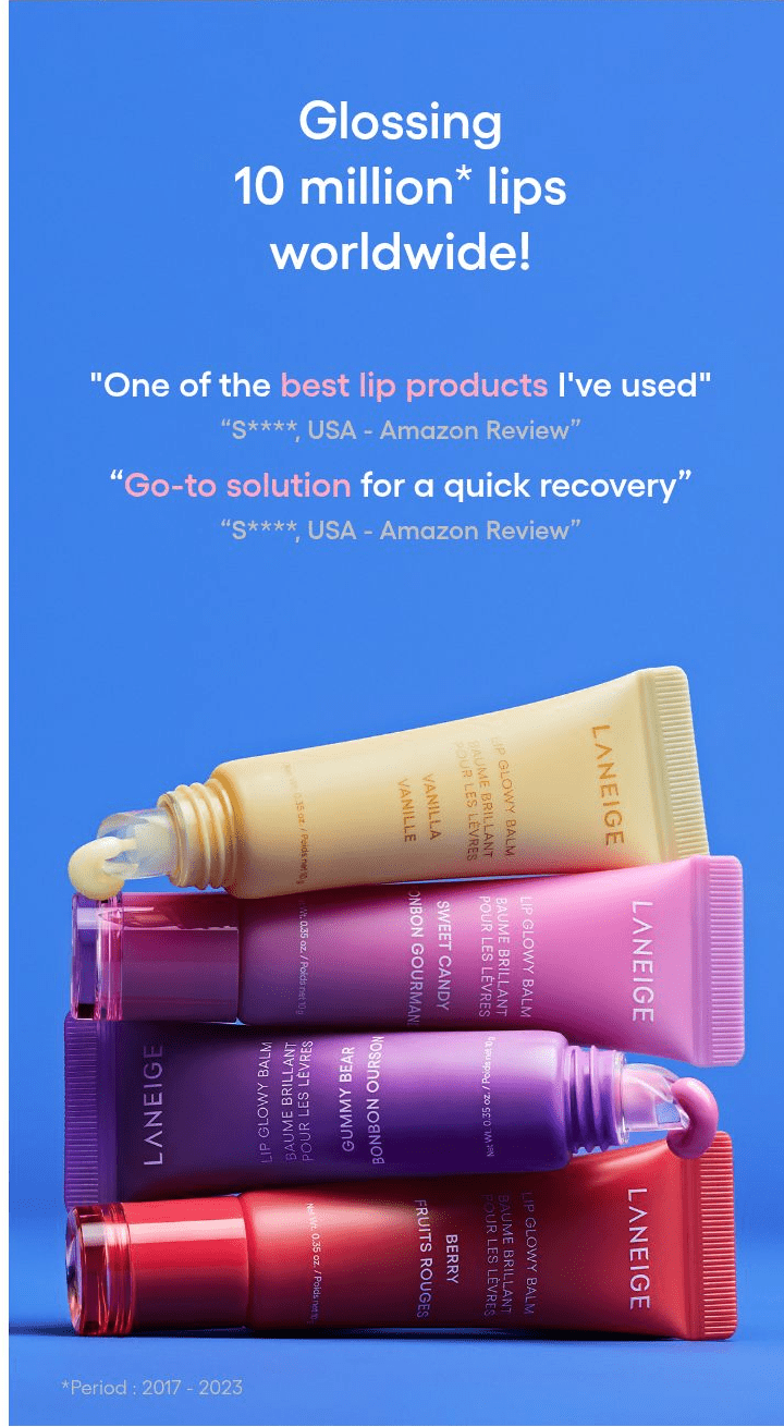 LANEIGE Lip Glowy Balm family: Glossing 10 million* lips worldwide! "One of the best lip products I've used" βS****, USA - Amazon Reviewβ βGo-to solution for a quick recoveryβ