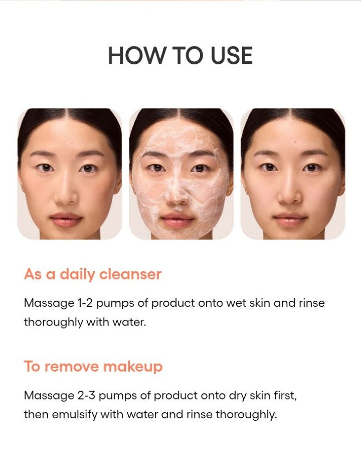 LANEIGE Balance Mode Rice Foaming Deep Cleanser official panel: HOW TO USE As a daily cleanser Massage 1-2 pumps of product onto wet skin and rinse thoroughly with water. To remove makeup Massage 2-3 pumps of product onto dry skin first, then e