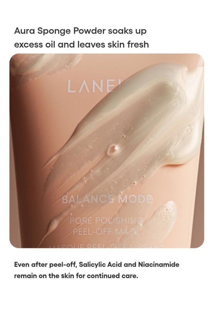 LANEIGE Balance Mode Pore Polishing Peel-Off Mask official panel: Aura Sponge Powder soaks up excess oil and leaves skin fresh Even after peel-off, Salicylic Acid and Niacinamide remain on the skin for continued care.