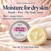 Take Me To Tahiti Body Balm moisture infographic for dry hands, feet and body areas, highlighting shea and mango butters and beeswax.