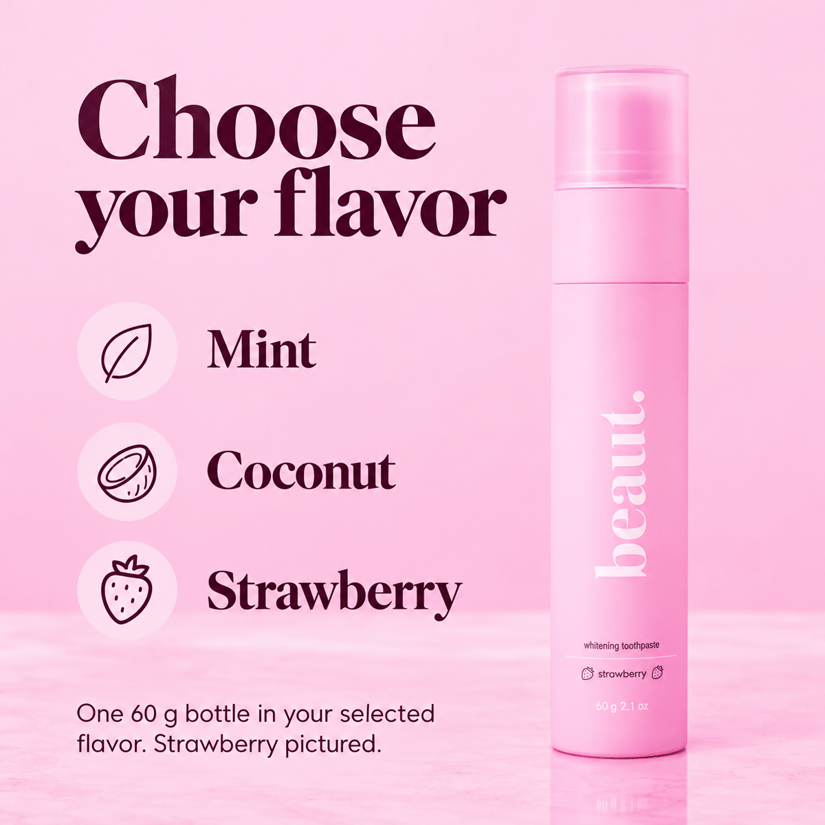 beaut. Whitening Toothpaste: Three legitimate flavor options; one selected bottle