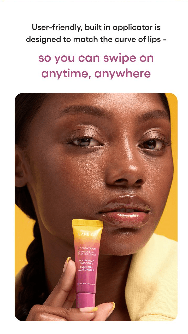 LANEIGE Lip Glowy Balm Acai Mango Smoothie: User-friendly, built in applicator is designed to match the curve of lips - so you can swipe on anytime, anywhere