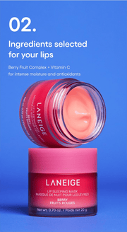 LANEIGE Lip Sleeping Mask EX family: 02. Ingredients selected for your lips Berry Fruit Complex + Vitamin C for intense moisture and antioxidants